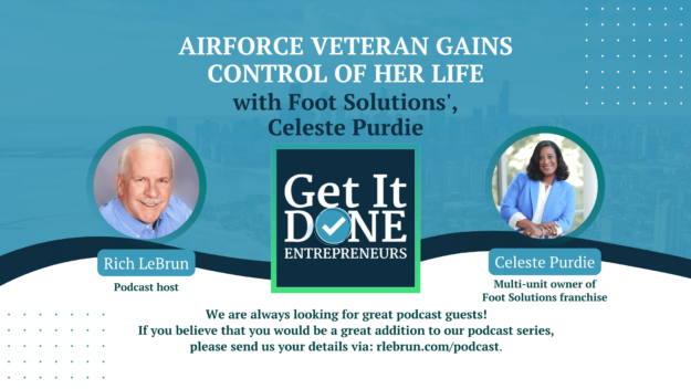 Airforce veteran gains control of her life with Foot Solutions’, Celeste Purdie | Get It Done Entrepreneurs | Rich LeBrun Airforce veteran gains control of her life with Foot Solutions', Celeste Purdie | Get It Done Entrepreneurs | Rich LeBrun