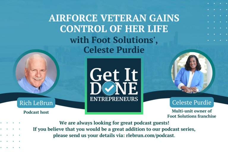 Airforce veteran gains control of her life with Foot Solutions’, Celeste Purdie | Get It Done Entrepreneurs | Rich LeBrun Airforce veteran gains control of her life with Foot Solutions', Celeste Purdie | Get It Done Entrepreneurs | Rich LeBrun