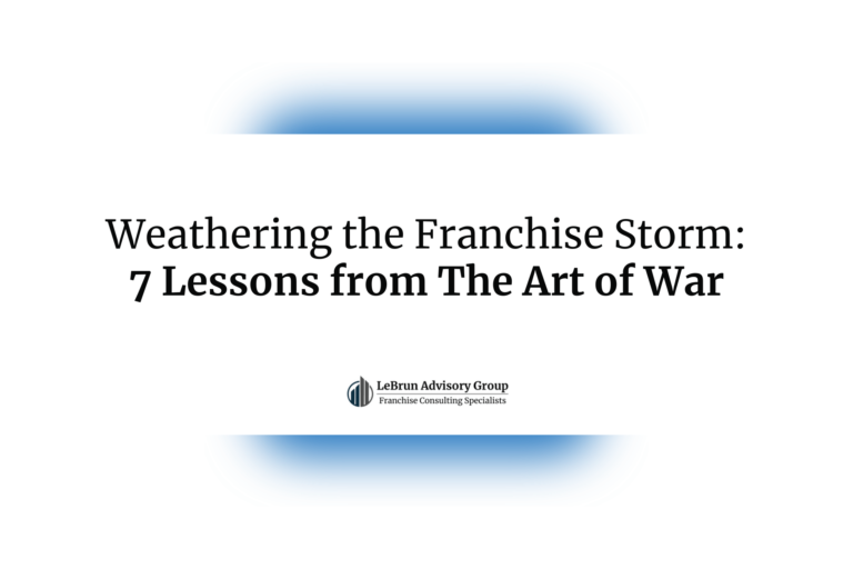 Weathering the Franchise Storm – 7 Lessons from The Art of War | LeBrun Advisory Group | Rich LeBrun Weathering the Franchise Storm – 7 Lessons from The Art of War | LeBrun Advisory Group | Rich LeBrun