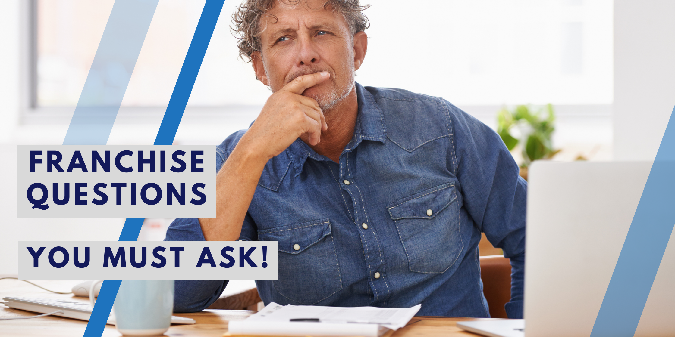 Choosing a Franchise? Ask These 7 Essential Questions | LeBrun Advisory Group | Rich LeBrun Choosing a Franchise? Ask These 7 Essential Questions | LeBrun Advisory Group | Rich LeBrun