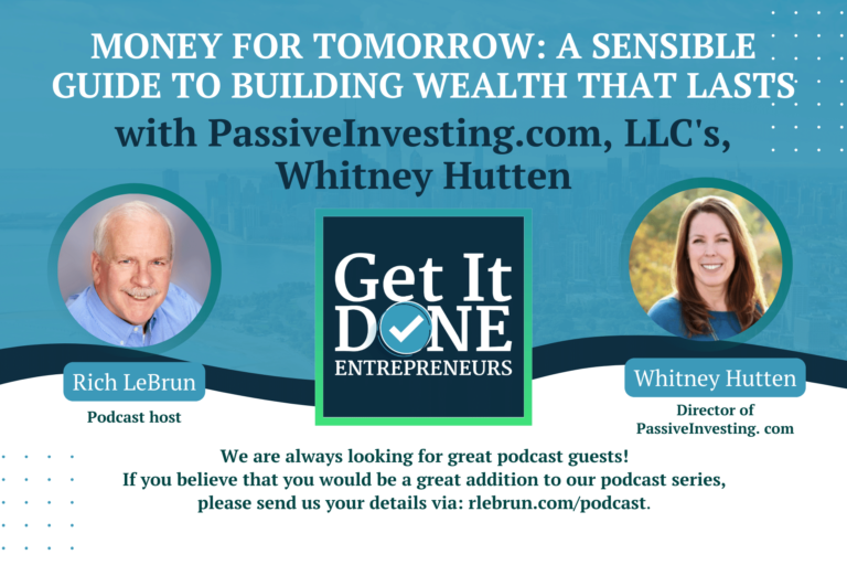 Money For Tomorrow: A Sensible Guide to Building Wealth that Lasts with PassiveInvesting.com, Whitney Elkins-Hutten | LeBrun Advisory Group | Rich LeBrun Money For Tomorrow: A Sensible Guide to Building Wealth that Lasts with PassiveInvesting.com, Whitney Elkins-Hutten | LeBrun Advisory Group | Rich LeBrun