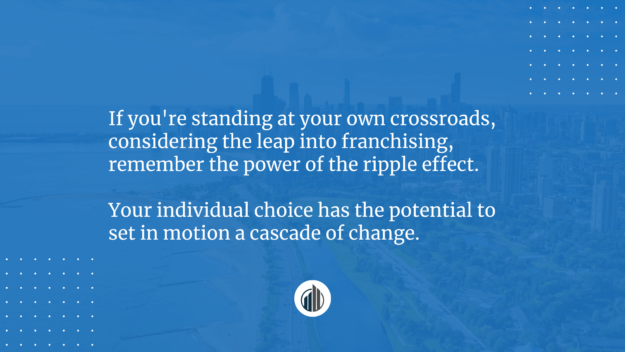 The Franchise Ripple Effect – How Individual Choices Drive Widespread Change | LeBrun Advisory Group | Rich LeBrun The Franchise Ripple Effect – How Individual Choices Drive Widespread Change | LeBrun Advisory Group | Rich LeBrun