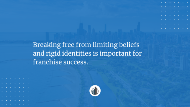 How to Overcome Beliefs That Hold You Back from Franchising Success | LeBrun Advisory Group | Rich LeBrun How to Overcome Beliefs That Hold You Back from Franchising Success | LeBrun Advisory Group | Rich LeBrun