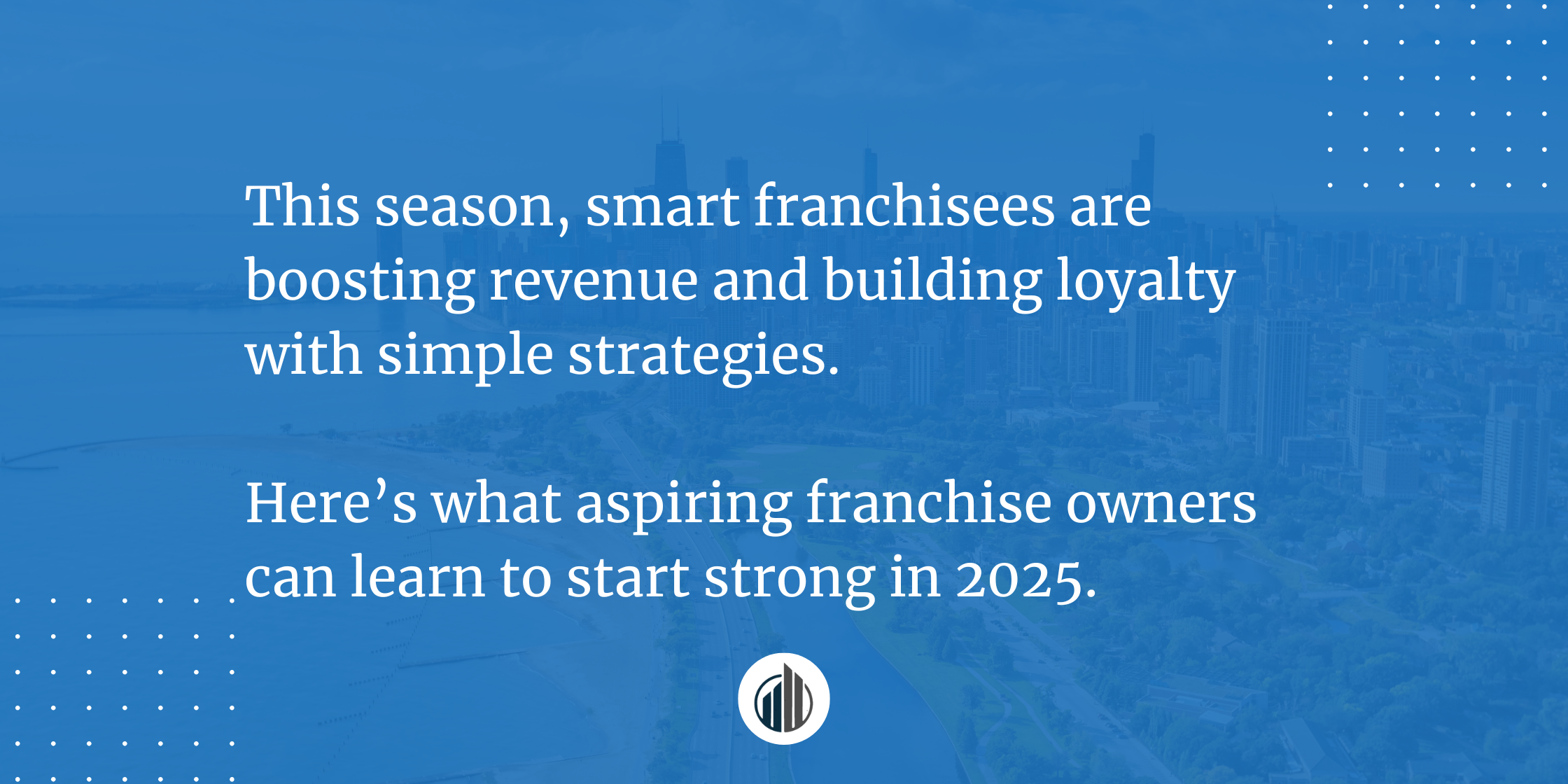 Holiday Success Secrets Franchisees Know (Aspiring Owners, Take Note!) | LeBrun Advisory Group | Rich LeBrun Holiday Success Secrets Franchisees Know (Aspiring Owners, Take Note!) | LeBrun Advisory Group | Rich LeBrun