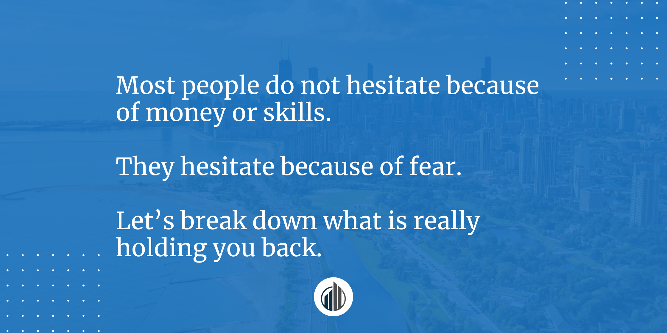 What’s Really Stopping You From Owning a Franchise? | LeBrun Advisory Group | Rich LeBrun