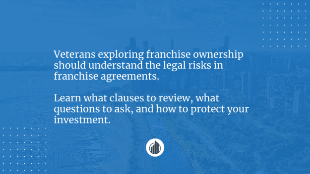 Legal Risks in Franchise Agreements Every Veteran Should Know | LeBrun Advisory Group | Rich LeBrun Legal Risks in Franchise Agreements Every Veteran Should Know | LeBrun Advisory Group | Rich LeBrun