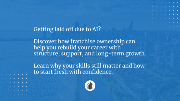 Laid Off Because of AI? Here’s How to Rebuild Your Career Through Franchise | LeBrun Advisory Group | Rich LeBrun Laid Off Because of AI? Here's How to Rebuild Your Career Through Franchise | LeBrun Advisory Group | Rich LeBrun