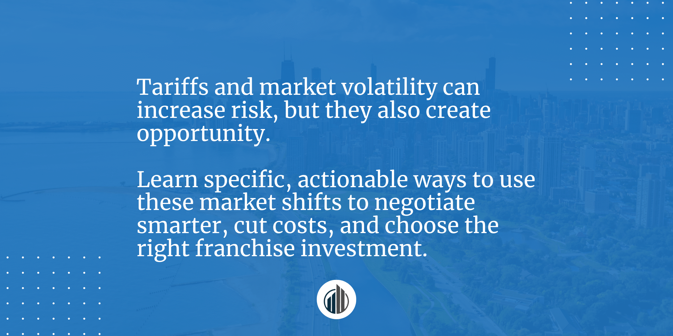 Tariffs, Market Volatility, and How Executives Can Use Disruption to Their Advantage | LeBrun Advisory Group | Rich LeBrun Tariffs, Market Volatility, and How Executives Can Use Disruption to Their Advantage | LeBrun Advisory Group | Rich LeBrun