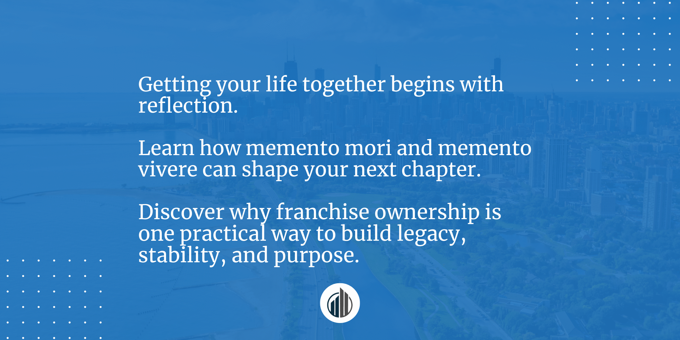 How to Get Your Life Together: Reflect, Rebuild, and Create Something That Lasts | LeBrun Advisory Group | Rich LeBrun