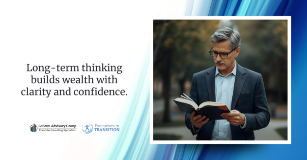 How To Use a Long-Term Mindset To Build Wealth In Any Market | LeBrun Advisory Group | Rich LeBrun