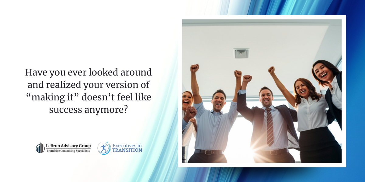 When Success No Longer Feels Like Success | LeBrun Advisory Group | Rich LeBrun When Success No Longer Feels Like Success | LeBrun Advisory Group | Rich LeBrun