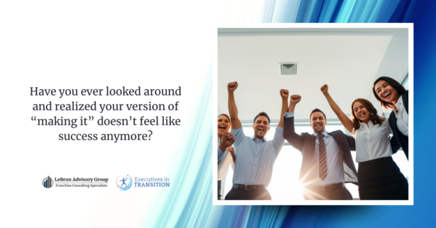 When Success No Longer Feels Like Success | LeBrun Advisory Group | Rich LeBrun